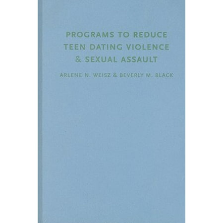 Programs to Reduce Teen Dating Violence and Sexual Assault : Perspectives on What (Best Social Work Graduate Programs)