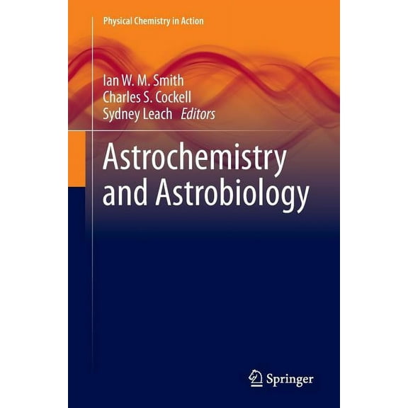 Physical Chemistry in Action Astrochemistry and Astrobiology, (Paperback)