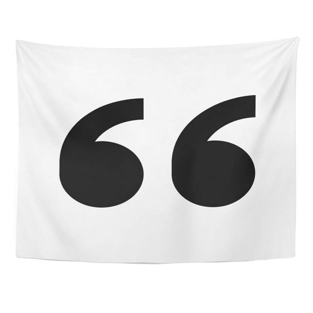Ufaezu Citation Speech Quotation Marks Cite Dialogue Enclose Grammar Inverted Wall Art Hanging Tapestry Home Decor For Living Room Bedroom Dorm 51x60 Inch Walmart Com Walmart Com