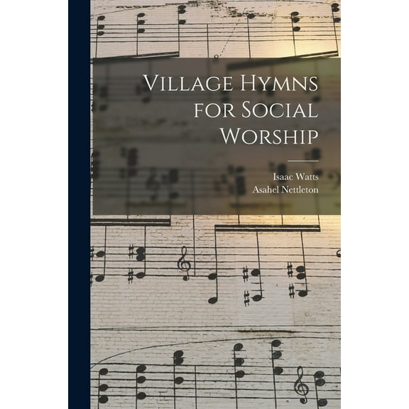Village Hymns for Social Worship, (Paperback)