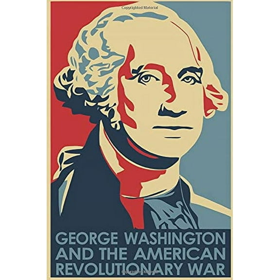 George Washington and the American Revolutionary War (Paperback)