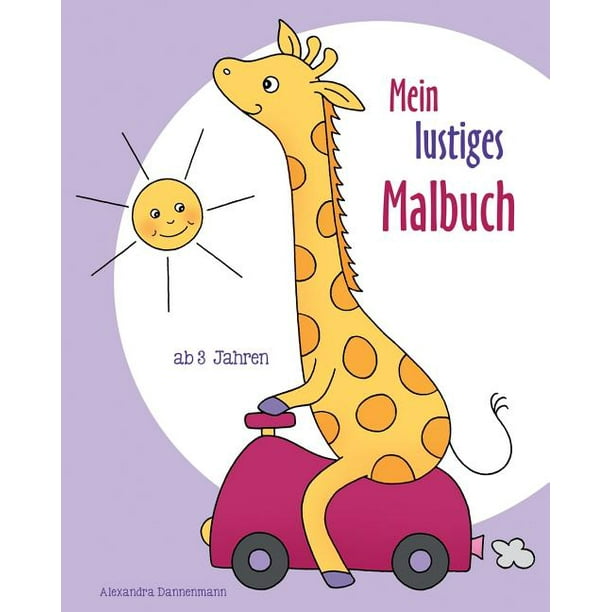 Mein Lustiges Malbuch: Ausmalbilder Und Malvorlagen Für Kinder AB 3