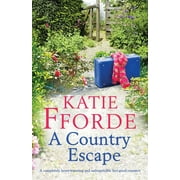 A Country Escape: A completely heart-warming and unforgettable feel-good romance  Paperback  Katie Fforde