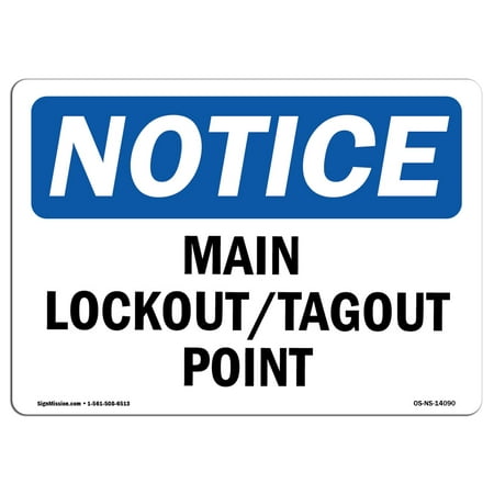 OSHA Notice Sign - Main Lockout Tagout Point | Choose from: Aluminum, Rigid Plastic or Vinyl Label Decal | Protect Your Business, Construction Site, Warehouse & Shop Area |  Made in the