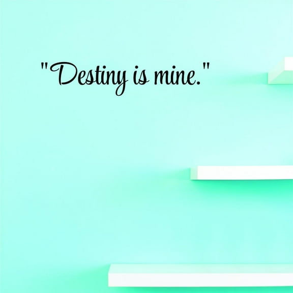 Custom Decals Destiny Is Mine. Wall Art Size: 6 X 20 Inches Color: Black