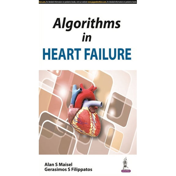 Algorithms in Heart Failure (Paperback) by Alan S Maisel, Gerasimos S Filippatos