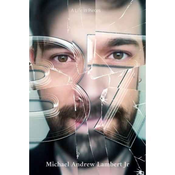 37: A Life in Pieces, (Paperback)