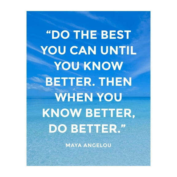 Know Better-Do Better-Inspirational Quotes Wall Art, Maya Angelou Typographic Ocean Print Positive Quotes Wall Decor For Home, Office Decorations & Classroom Decor. Motivational Gift