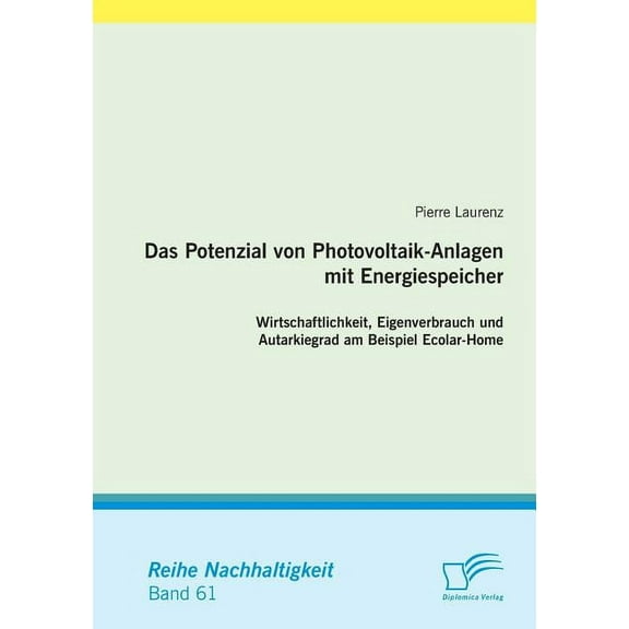 Das Potenzial von Photovoltaik-Anlagen mit Energiespeicher (Paperback)