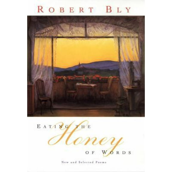 Pre-Owned Eating the Honey of Words: New and Selected Poems (Paperback) 0060930691 9780060930691
