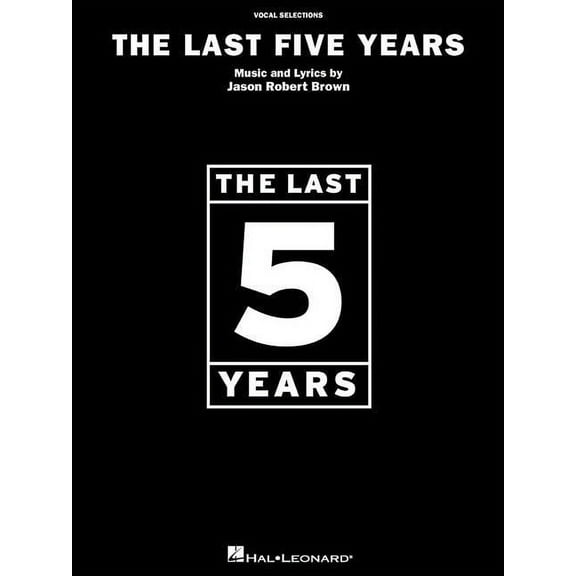 The Last Five Years - Vocal Selections Sheet Music Book for Piano/Vocal/Guitar Contemporary Musical Theatre Songs by Jas, (Paperback)