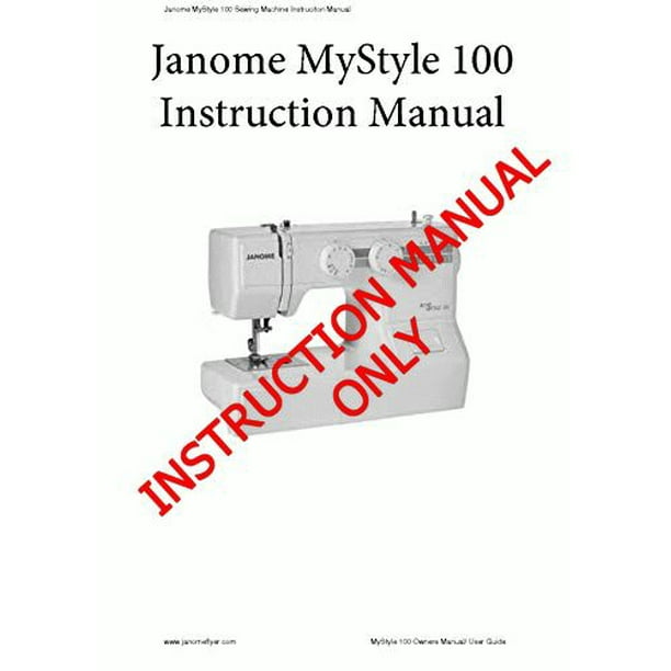 Janome Spare Part My Style 100 Sewing Instruction Manual Reprint -