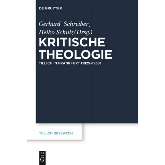 Tillich Research Kritische Theologie: Paul Tillich in Frankfurt (1929-1933), Book 8, (Hardcover)