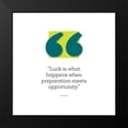 thumbnail image 2 of ArtsyQuotes 20x20 Black Modern Framed Museum Art Print Titled - Seneca Quote: Luck, 2 of 5