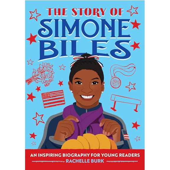 Pre-Owned The Story of Simone Biles: An Inspiring Biography for Young Readers (The Story of Biographies), 9781647397753, 1647397758, Paperback,