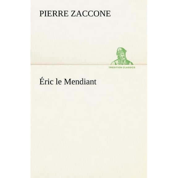 Éric Le Mendiant (Paperback)