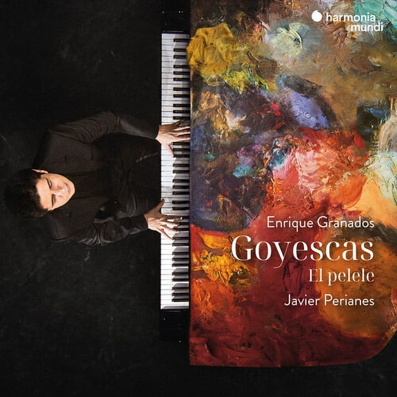 Javier Perianes - Granados: Goyescas - El pelele - Music & Performance - CD