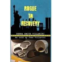 Rogue to Recovery, (Hardcover)