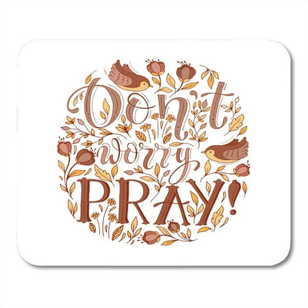 LADDKE Religions Lettering Don't Worry Pray Hand Lettered Calligraphic Design Perfect Flyers and Other Types Mousepad Mouse Pad Mouse Mat 9x10 (Best Business Flyer Design)