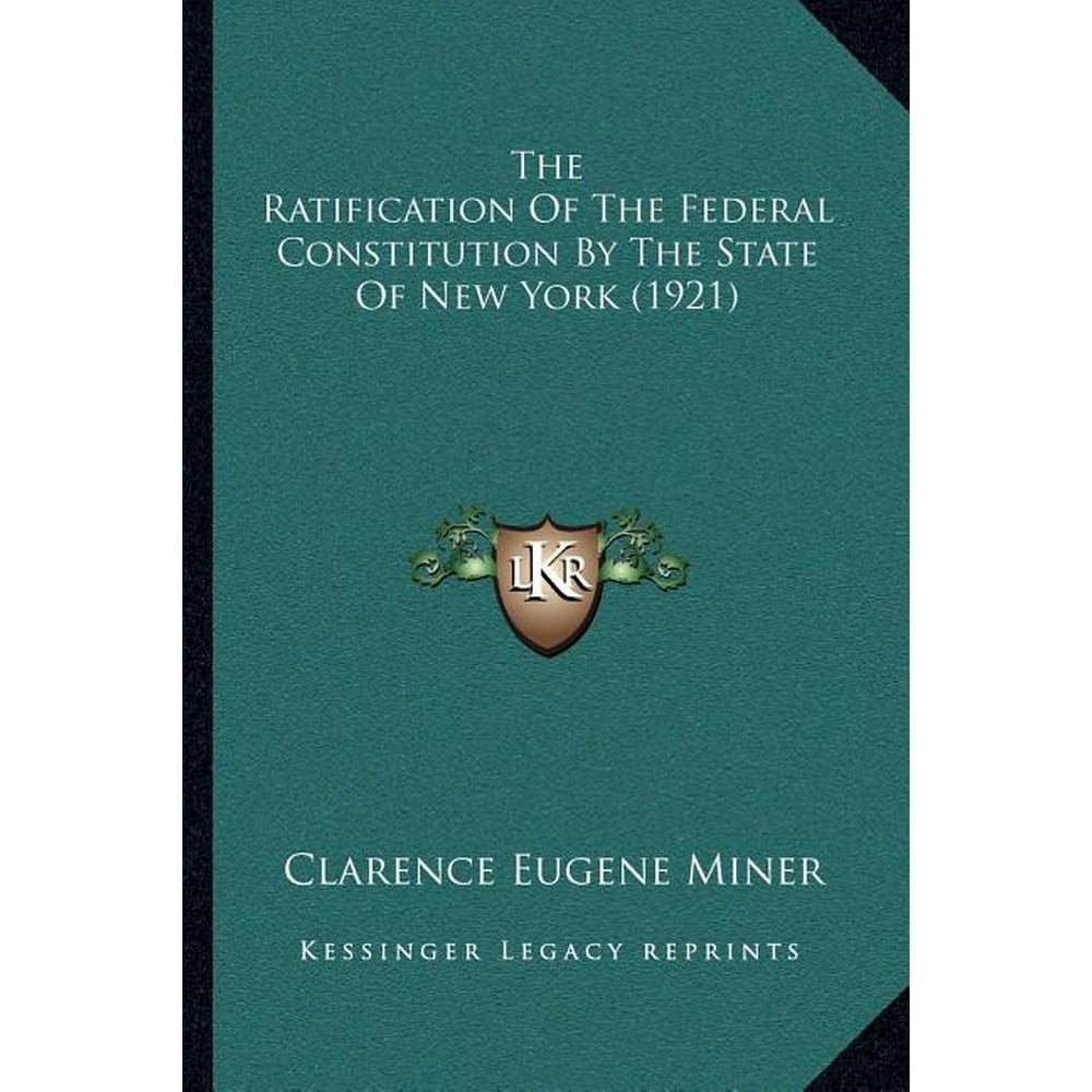 The Ratification of the Federal Constitution by the State of New York