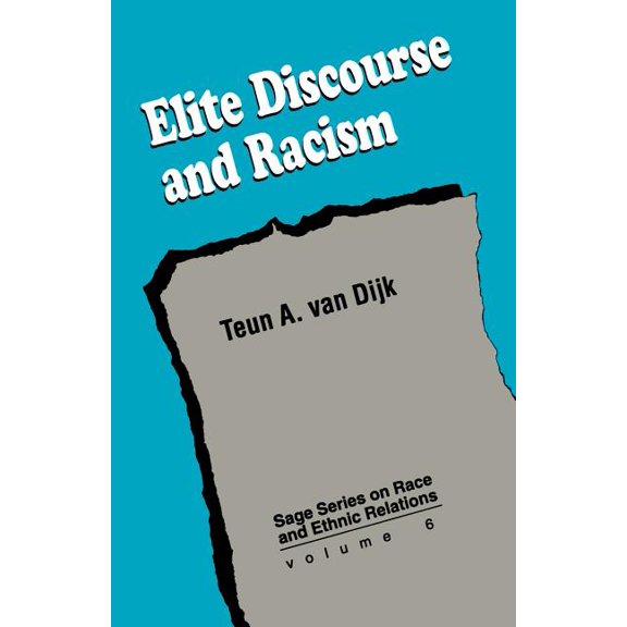 Sage Race and Ethnic Relations Elite Discourse and Racism, Book 6, (Paperback)