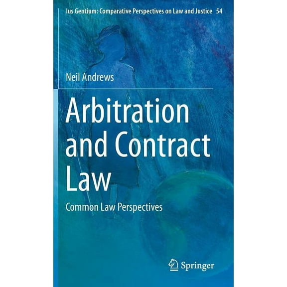 Ius Gentium: Comparative Perspectives on Arbitration and Contract Law: Common Law Perspectives, Book 54, (Hardcover)