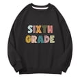 thumbnail image 4 of Mercatoo Sixth Grade Sweatshirts for Boys Girls First Day Of School Hoodies Kids Back to 𝐒chool Sweatshirt Long Sleeve, 4 of 6