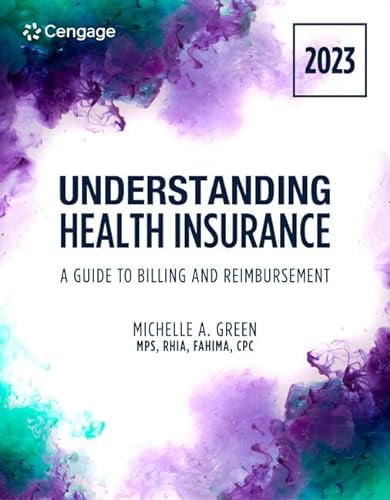 Pre-Owned Understanding Health Insurance: A Guide to Billing and Reimbursement, 2023 Edition (MindTap Course List), 9780357764060, 0357764064, Paperback, 18 edition