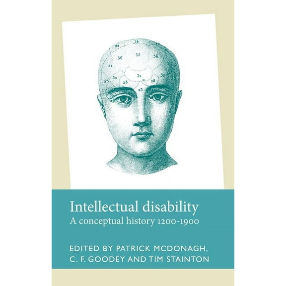 Disability History Intellectual Disability: A Conceptual History, 1200-1900, (Hardcover)