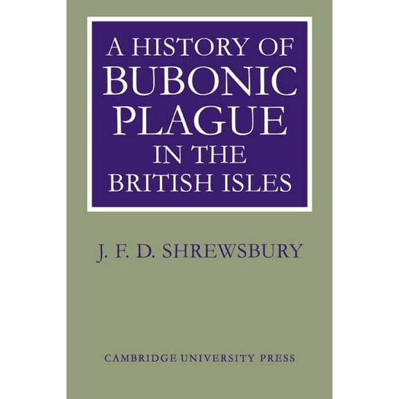 A History of Bubonic Plague in the British Isles, (Paperback)