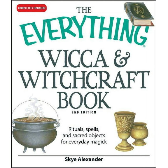 Everything(r) The Everything Wicca and Witchcraft Book: Rituals, Spells, and Sacred Objects for Everyday Magick, (Paperback)