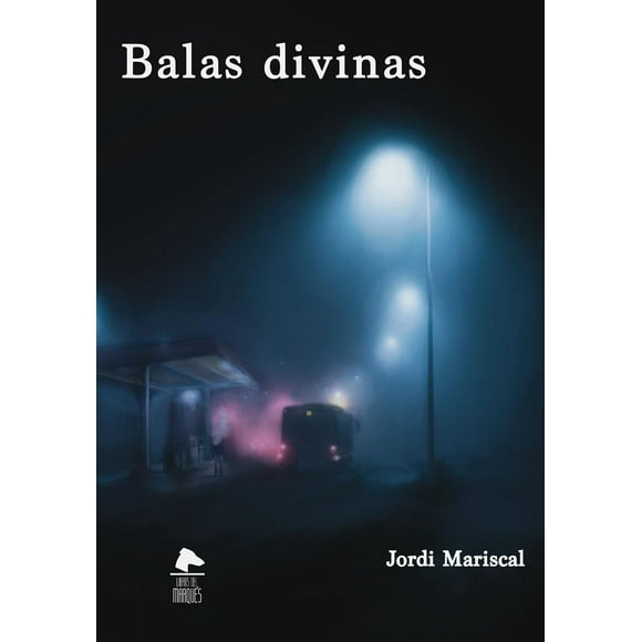 Balas Divinas Libros del Marqués 9786078713929