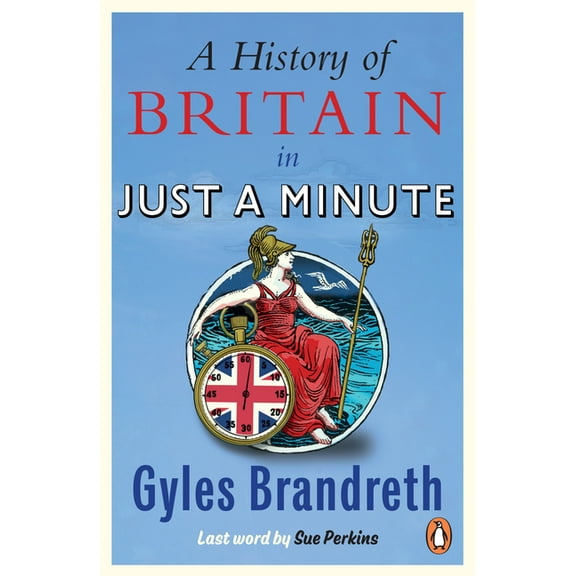 A History of Britain in Just a Minute, (Paperback)