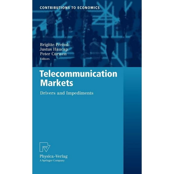Contributions to Economics Telecommunication Markets: Drivers and Impediments, (Hardcover)