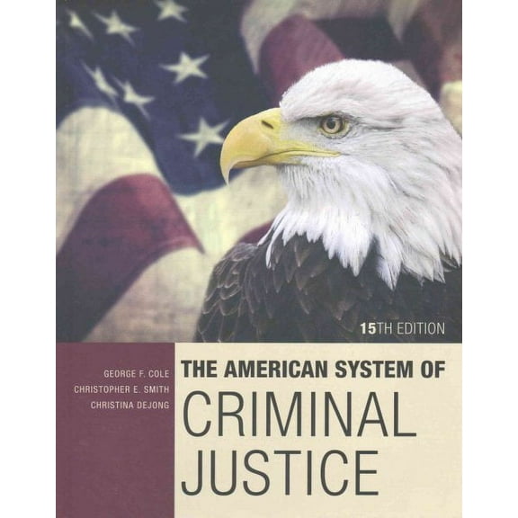 The American System of Criminal Justice