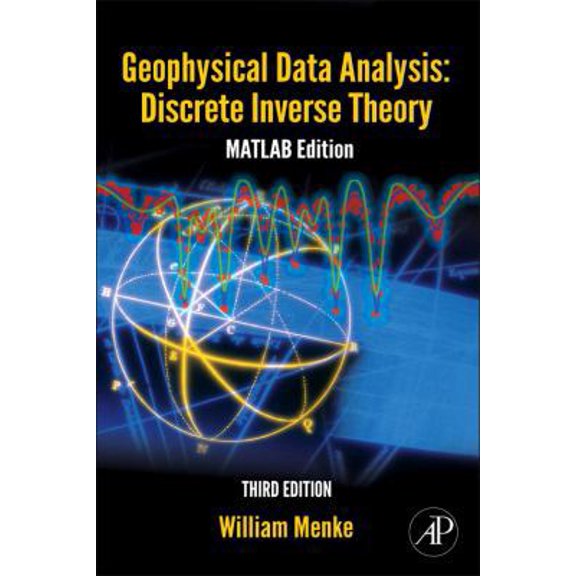 Pre-Owned Geophysical Data Analysis: Discrete Inverse Theory: MATLAB Edition (Volume 45) (International Geophysics, Volume 45) (Hardcover) 0123971608 9780123971609