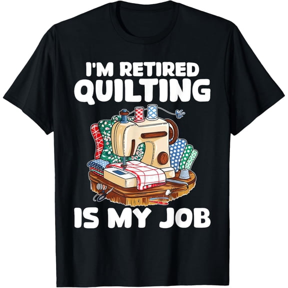 Exquisite and comfortable-Funny Quilting Shirt For Women Men Cool Quilt Sewing Quilter T-Shirt