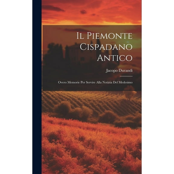 Il Piemonte Cispadano Antico (Hardcover)