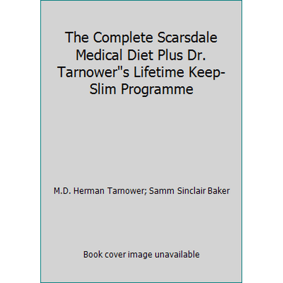 Pre-Owned The Complete Scarsdale Medical Diet Plus Dr. Tarnowers Lifetime Keep-Slim Programme (Paperback) 0553140752 9780553140750
