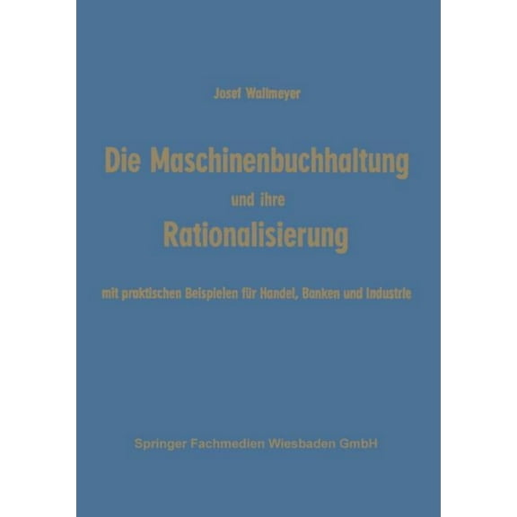 Die Maschinenbuchhaltung Und Ihre Rationalisierung, (Paperback)