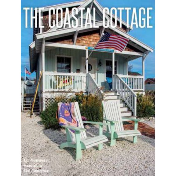 Pre-Owned The Coastal Cottage (Hardcover) 9781423644125