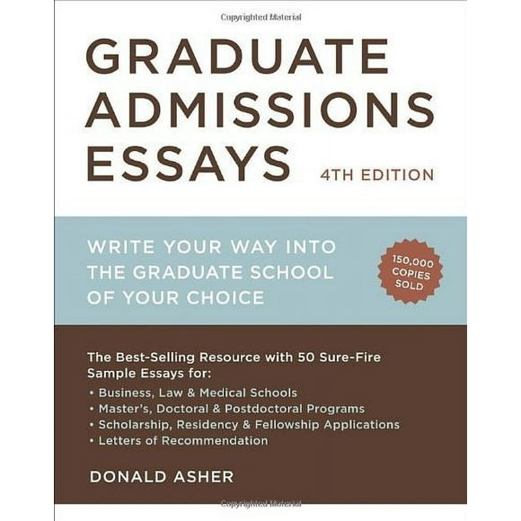 Pre-Owned Graduate Admissions Essays, Fourth Edition : Write Your Way into the Graduate School of Your Choice 9781607743217