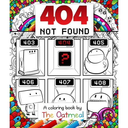 404 Not Found : A Coloring Book by the Oatmeal