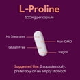 thumbnail image 6 of L-Proline 500mg (240 Vegetarian Capsules) (2-Pack) - No Stearates - No Fillers, 6 of 7