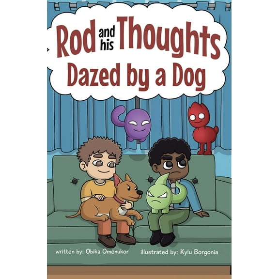 Dazed by a Dog: A Story for Kids About Self-Regulating Emotions, Managing Thoughts, and Making Better Decisions (Rod and, (Hardcover)