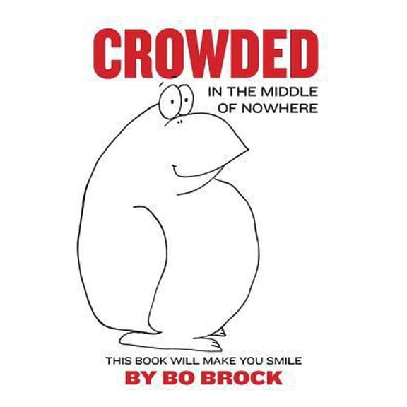 Pre-Owned crowded in the middle of nowhere (Paperback) 0615971075 9780615971070