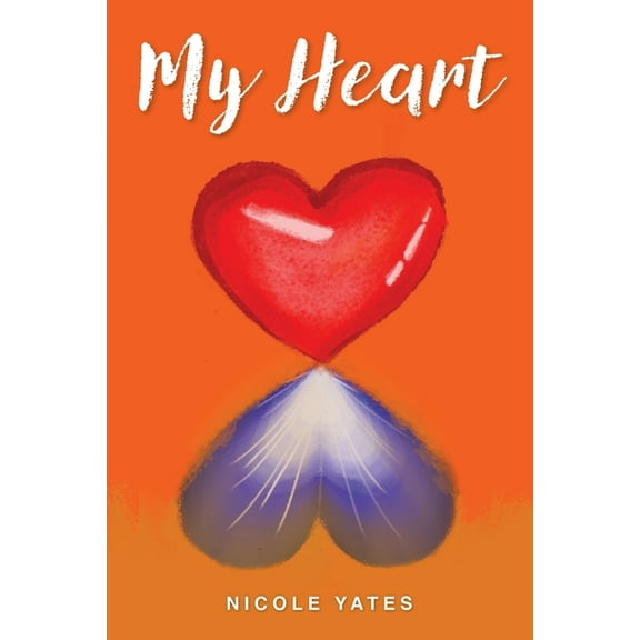 My Heart: A poetry collection of loss, depression, hurt, longing, admiration and thoughts., (Paperback)