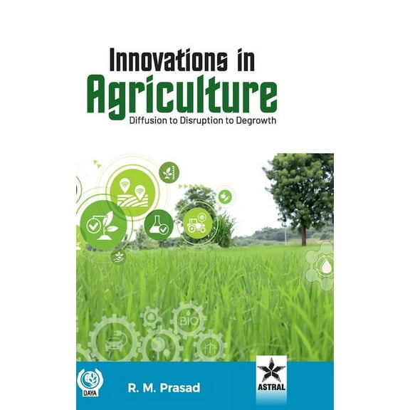 Innovations in Agriculture: Diffusion to Disruption to Degrowth (Hardcover)
