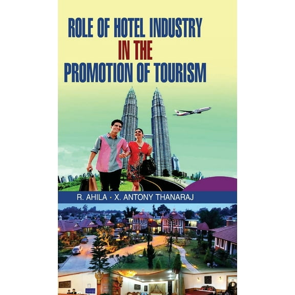 Role of Hotel Industry in the Promotion of Tourism (Hardcover)