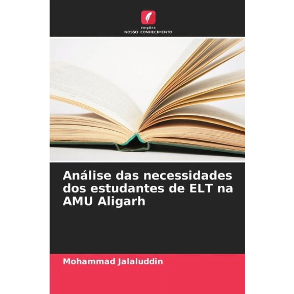 Análise das necessidades dos estudantes de ELT na AMU Aligarh, (Paperback)